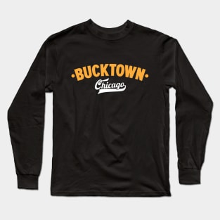 Bucktown Chicago Classic Logo Design - Chicago Neighborhood Series Long Sleeve T-Shirt